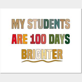 My Students Are 100 Days Brighter Posters and Art